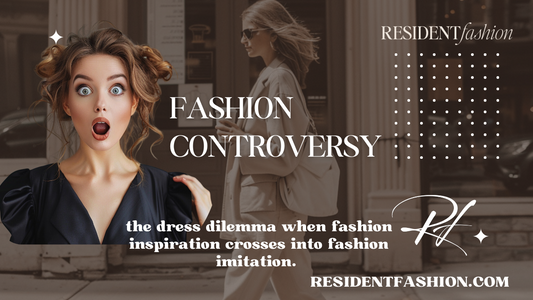 Fashion Controversy: the dress dilemma when fashion inspiration crosses into fashion imitation.